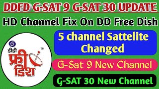 DD FREE DISH UPDATE TODAY || G-SAT9 AND GSAT 30 NeW CHANNELS ADDED || 5CHANNELS STTELITE CHANGED 🔥🔥