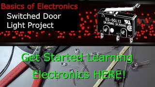 Basics of Electronics, building a switched LED circuit