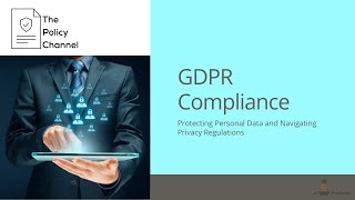 GDPR Compliance: Protecting Personal Data and Navigating Privacy Regulations