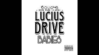 Doug Tha 3 - Lucius Drive Babies (Prod. Rafatak) [Single]