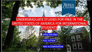 Berea College/Undergrad/100% Scholarship/ Full Tuition+ Apply for Free + Free Accommodation/ USA