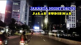 JAKARTA Night Drive - MENTENG - SUDIRMAN City || CARVLOG