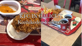 KFC IN CALICUT | RP MALL | kozhikode food spots | malayalam | food review | kfc