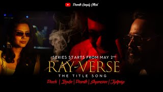 The RayVerse : Official Title Song | Terrace Media Productions | Pramith | Prachi |  Impxlse