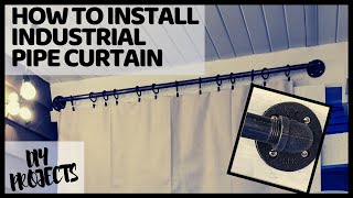 HOW TO INSTALL INDUSTRIAL PIPE CURTAIN RODS || DIY PROJECTS