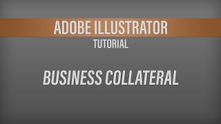 Adobe Illustrator – Collateral Tutorial (Logo, Busines Card, Letterhead and Envelope)