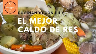 El Mejor Caldo De Res (Secreta receta de Cocinando Con Lily)