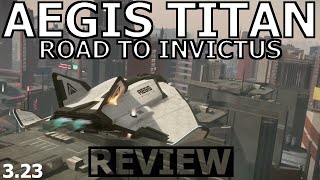 Star Citizen 3.23 - 10 Minutes More or Less Ship Review - AVENGER TITAN  (ROAD TO INVICTUS)