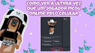 COMO VER A ÚLTIMA VEZ QUE UM JOGADOR FICOU ONLINE PELO CELULAR