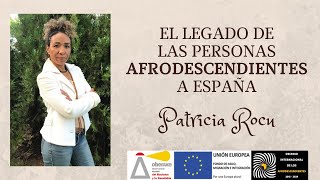 El legado de las personas africanas y afrodescendientes a España. IV Patricia Rocu Goìmez