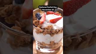 National Parfait Day-November 25😌#parfait #november25 #daily