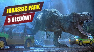 5 największych błędów w JURASSIC PARK