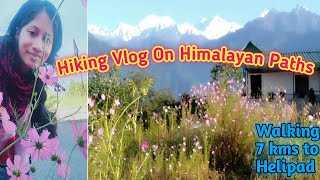 #vlog #hiking Hiking 7 Kms Way To Helipad||Trekking On Himalaya For Beginners||Travelleresa Desi