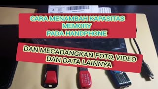 Cara menambah kapasitas memori pada HP (handphone) dan cara mencadangkan file foto, video dll