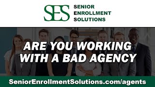 Are You Working with a Bad Agency | SES Insurance Agent Solutions