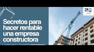 De las pérdidas a las ganancias. Secretos para hacer rentable la empresa constructora