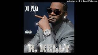 R. Kelly - Wanna Make a Baby