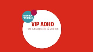 Attention förklarar - VIP adhd vad är det?