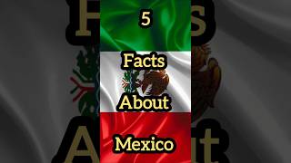 5 Facts About Mexico 🇲🇽|#shorts #facts