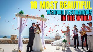 Dream Wedding Goals: Explore the 10 Most Beautiful Wedding Destinations in the World #wedding #top10