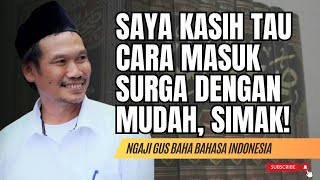 CARA MASUK SURGA DENGAN MUDAH | NGAJI GUS BAHA #gusbaha