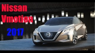 NEW  2017 Nissan Vmotion Concept- REVIEW-NEW YEAR