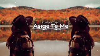 Aşıqe Te Me-Kurdish Trap Remix-[ Yiğit Music & Kejê Can ]#kurdishtrapremix