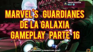 Marvel's Guardianes de la Galaxia Gameplay Guía Parte 16