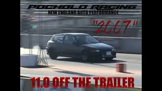 POCHOLO RACING GOES 11.0 OFF THE TRAILER ( 2007 )