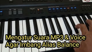 Mengatur Suara MP3 & Voice agar imbang alias balance