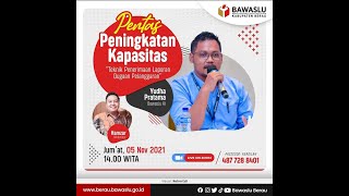 PENTAS (Peningkatan Kapasitas) Penanganan Pelanggaran Teknik Penerimaan Laporan Dugaan Pelanggaran