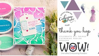 WOW! Embossing Powder | Catherine Pooler Thank You HOP