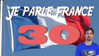 Je Parle France 30!