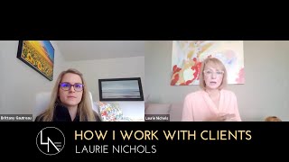 How I Work With Clients - Laurie Nichols, Succession Planning with Heart