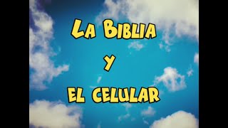 La Biblia y el Celular - Reflexión