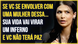 MANTENHA DISTÂNCIA DESSE TIPO DE MULHER | Larissa Alencar