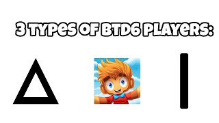 3 Types Of BTD6 Players