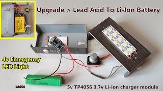 Upgrade - Lead Acid To Li-ion Battery For 4v LED emergency Light with 5v TP4056 charger module