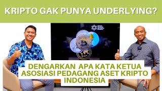 Kripto Nggak Punya Underlying? Dengarkan Apa Kata Ketua Asosiasi Pedagang Aset Kripto Indonesia