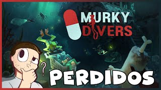 BUZOS MUY PERDIDOS... Murky Divers