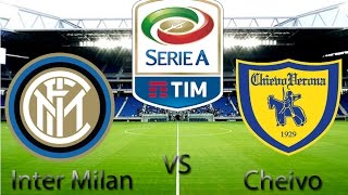 Inter Milan vs Chievo -  Serie A 14/01/2017