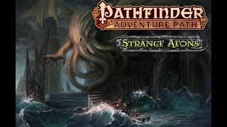 Pathfinder 2e: Strange Aeons - The Thrushmoor Terror - Finale