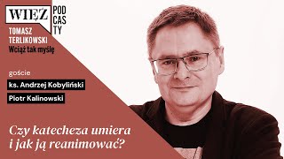 Czy katecheza umiera i jak ją reanimować? „Wciąż tak myślę” – podcast Terlikowskiego, odc. 22