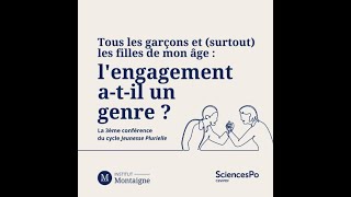 L'engagement a-t-il un genre ? Conférence Institut Montaigne/CEVIPOF, Sciences Po