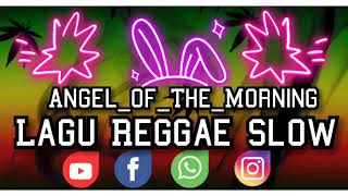 Lagu reggae slow barat - Angel_Of_The_Morning - reggae slow