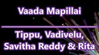 Vaada Mapillai - Tippu, Vadivelu, Savitha Reddy & Rita - tamil karaoke - Villu - Kollywood karaoke