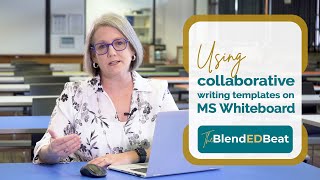 App Edition E9: Using collaborative writing templates on MS Whiteboard