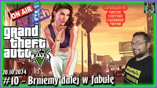 Grand Theft Auto 5 LIVE - #10 - Brniemy dalej w fabułę - Gameplay PL - 20.10.2024