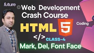 HTML5 Tutorial For Beginner's | Mark, Del, Font Face | Web Designing Full Course