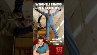 Weightlessness in a satellite | Gravitation | class 11th Physics for NEET-UG EXAM | #neet #physics